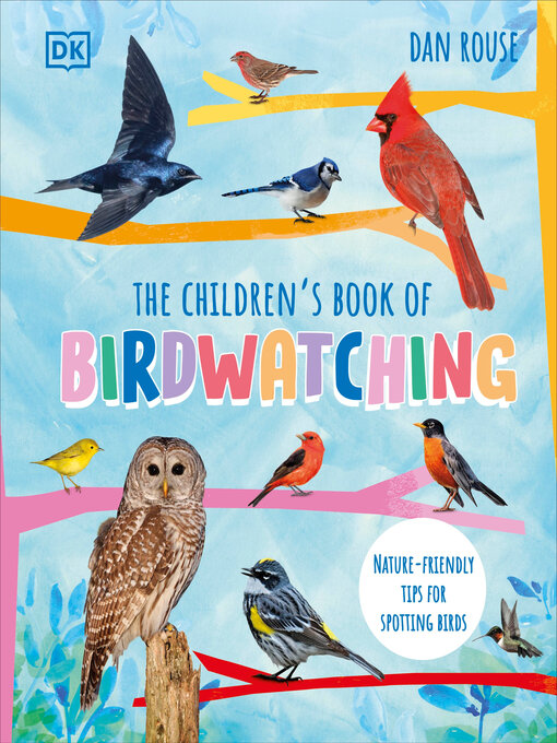 Title details for The Children's Book of Birdwatching by Dan Rouse - Wait list
